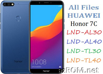 All ROM Huawei Honor 7C LND-AL30 LND-AL40 LND-TL30 LND-TL40 Official Firmware
