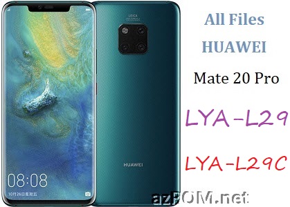 All ROM Huawei Mate 20 Pro LYA-L29 LYA-L29C Official Firmware