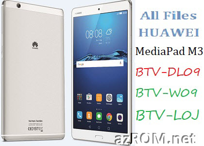 All ROM Huawei MediaPad M3 (Dtab D-01J) BTV-DL09 BTV-W09 BTV-L0J Official Firmware