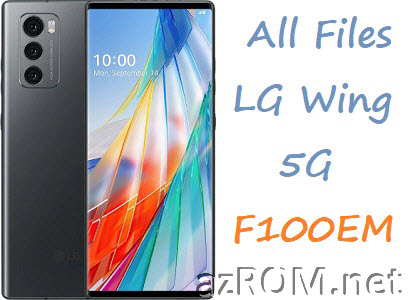 All Rom LG Wing 5G (F100EM) Unbrick Firmware LG LM-F100EM