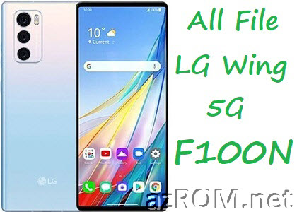 All Rom LG Wing 5G Korea (F100N) Unbrick Firmware LG LM-F100N