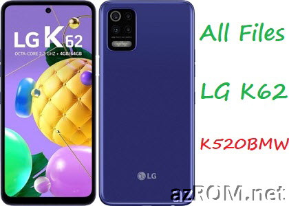 All Rom LG K62 (K520BMW) Unbrick Firmware LG LM-K520BMW