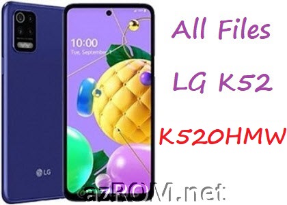 All Rom LG K52 (K520HMW) Unbrick Firmware LG LM-K520HMW