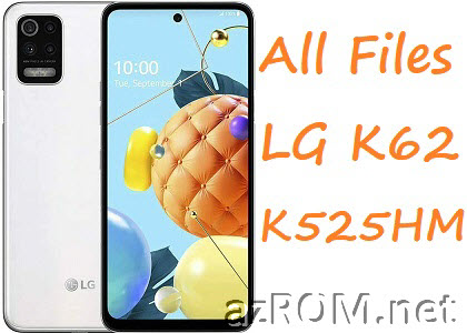 All Rom LG K62 K525HM Unbrick Firmware LG LM-K525HM