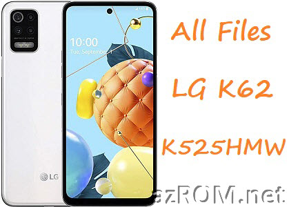 All Rom LG K62 K525HMW Unbrick Firmware LG LM-K525HMW