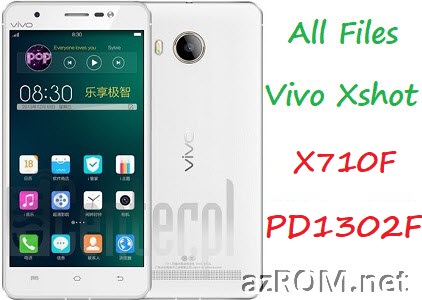 Stock ROM Vivo X710F (Vivo Xshot) PD1302F Unbrick Firmware