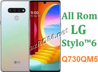 All Rom LG Stylo 6 (Q730QM5) Unbrick Firmware LG LM-Q730QM5