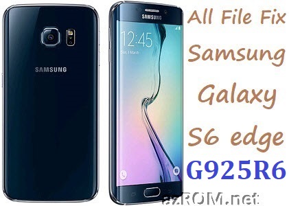 Stock ROM SM-G925R6 Full Firmware & COMBINATION File Bypass FRP Samsung Galaxy S6 edge