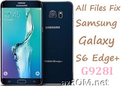 Stock ROM SM-G928I Full Firmware All Other File Samsung Galaxy S6 Edge+ Plus