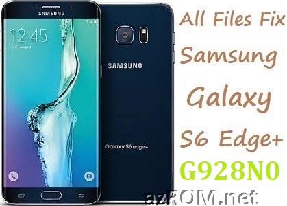 Stock ROM SM-G928N0 Official Firmware Other File Samsung Galaxy S6 Edge+ Plus