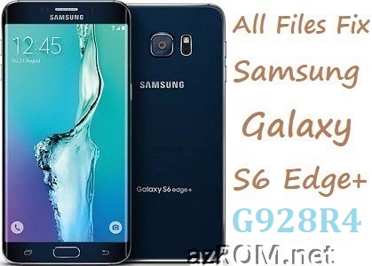 Stock ROM SM-G928R4 Official Firmware Other File Samsung Galaxy S6 Edge+ Plus