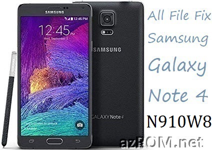 Stock ROM SM-N910W8 Full Firmware All File Repair Samsung Galaxy Note 4