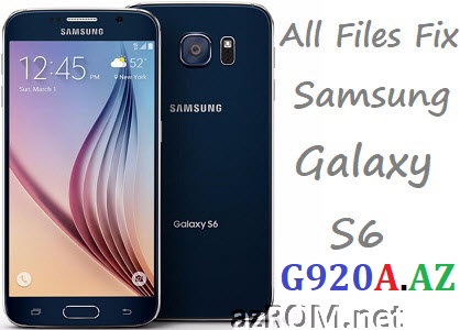 Stock ROM G920A G920AZ Official Firmware All File Fix Samsung Galaxy S6 ATT