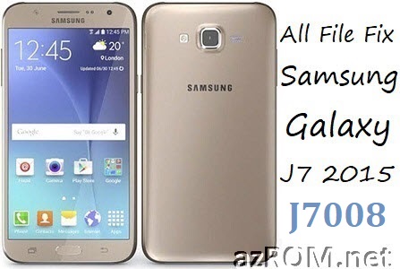 Stock ROM SM-J7008 Official Firmware All Other File Samsung Galaxy J7 (2015) China