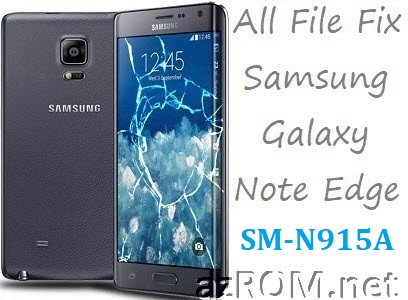 Stock ROM SM-N915A Official Firmware All File Fix Samsung Galaxy Note Edge ATT