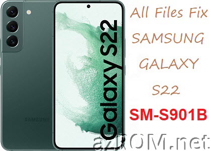 Stock ROM Samsung Galaxy S22 SM-S901B Full Firmware