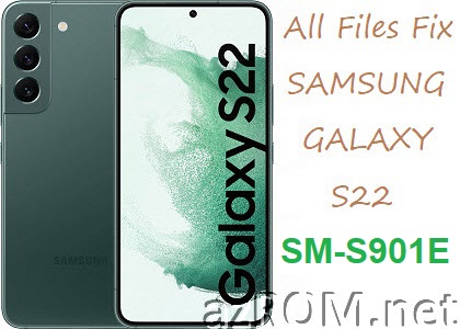 Stock ROM Samsung Galaxy S22 (5G) SM-S901E Official Firmware