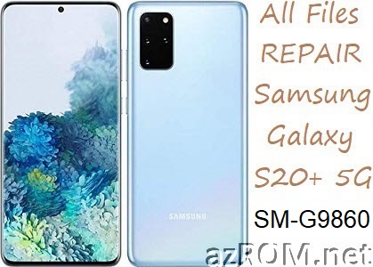 Stock ROM Samsung Galaxy S20+ China SM-G9860 Official Firmware