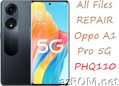 Stock ROM Oppo A1 Pro 5G PHQ110 Official Firmware