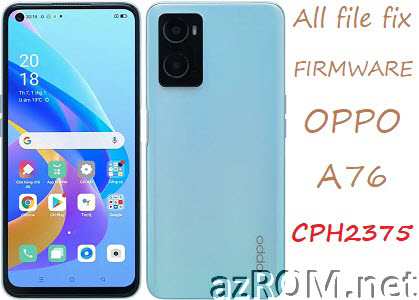Stock ROM Oppo A76 CPH2375 Official Firmware