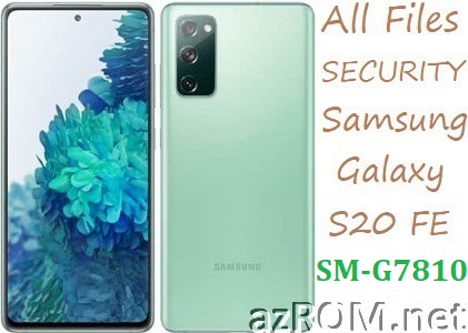 ROM Quoc Te Samsung Galaxy S20 FE China SM-G7810 Global Firmware