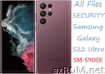 Stock ROM Samsung Galaxy S22 Ultra 5G SM-S908E Official Firmware
