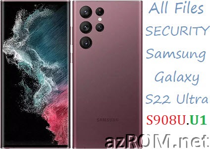 Stock ROM Samsung Galaxy S22 Ultra USA SM-S908U S908U1 Official Firmware